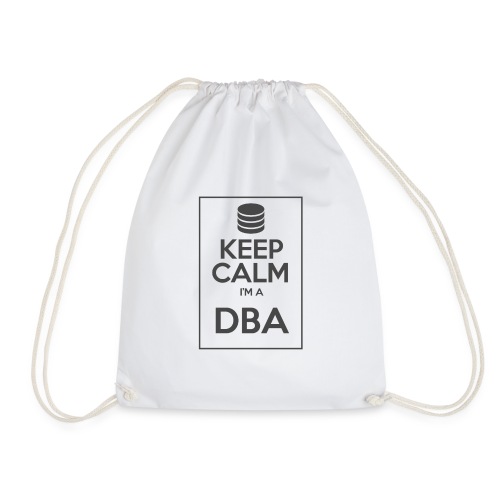 Keep Calm I'm a DBA - Drawstring Bag