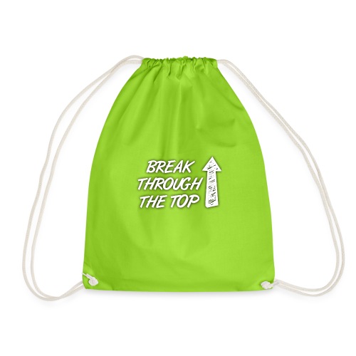 BreakThroughTheTop - Drawstring Bag