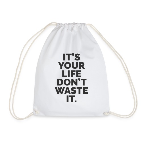 YOUR LIFE - Drawstring Bag