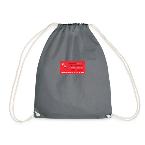 Thers power in the blood - Drawstring Bag