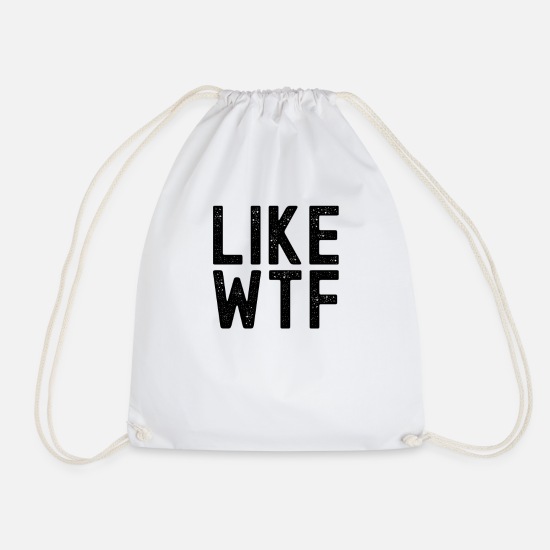 Like WTF - Meme - German Memes - Funny Sayings' Drawstring Bag | Spreadshirt