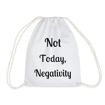 Not today, negativity - Drawstring Bag - white - Front