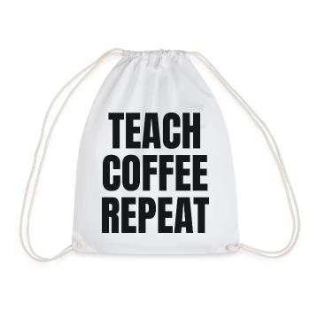 Teach Coffee Repeat - Teacher Gift - Drawstring Bag - white - Front