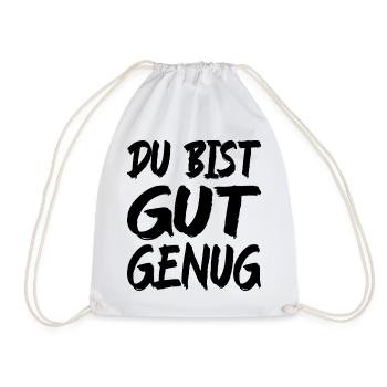 Du Bist Gut Genug Spruch - Turnbeutel - Weiß - Vorne
