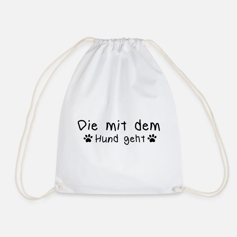 Die mit dem Hund geht Hundebesitzer Zitat Geschenk - Turnbeutel - Weiß