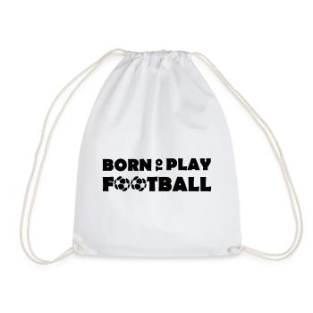Born to play Football - Drawstring Bag - white - Front