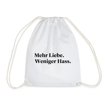 Mehr Liebe Weniger Hass Statement Spruch - Turnbeutel - Weiß - Vorne