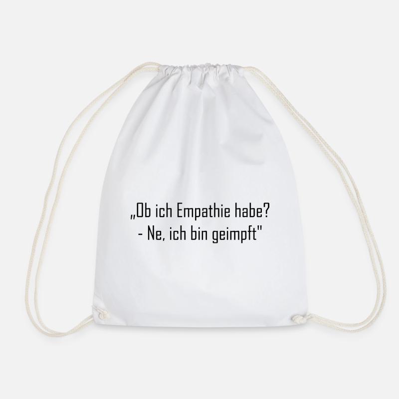 „Ob ich Empathie habe? - Ne, ich bin geimpft" - Turnbeutel - Weiß