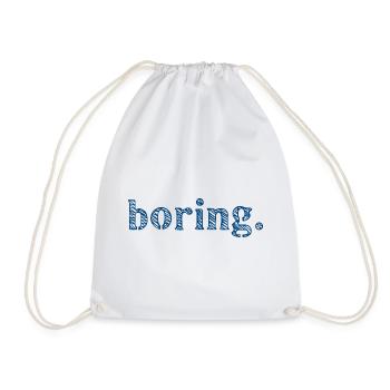 Boring Boredom - Drawstring Bag - white - Front