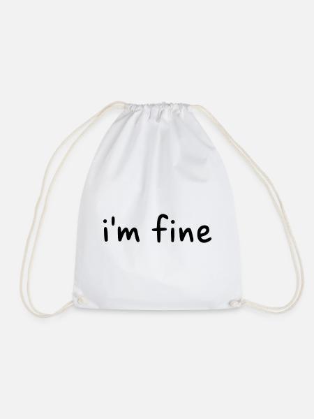 I'm fine - Turnbeutel - Weiß