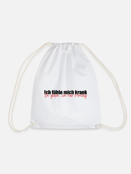 Krank Krankheit Montag Spruch Sprüche Geschenk - Turnbeutel - Weiß
