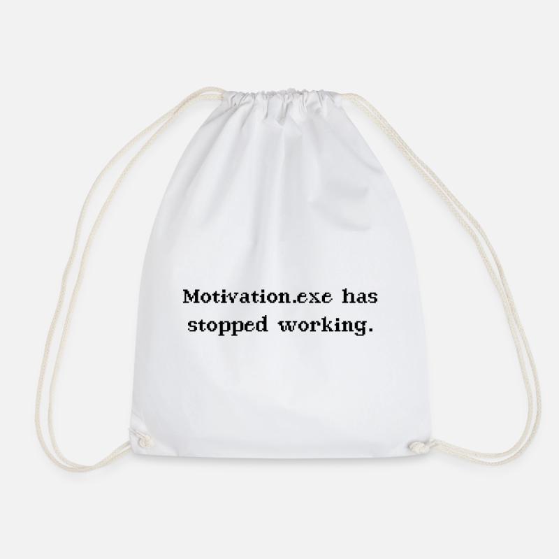 Motivation.exe has stopped working Büro Nerd Spruc - Turnbeutel - Weiß