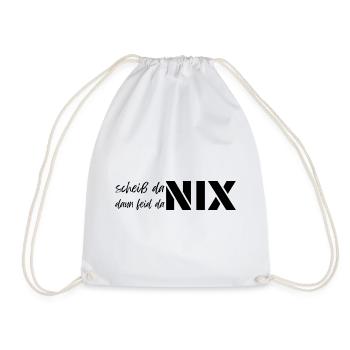 scheiß da nix daun feid da nix, dialect motto - Drawstring Bag - white - Front