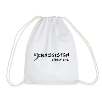 Bassists are allowed to - Drawstring Bag - white - Front