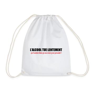 Alcohol kills slowly, that's good I'm not a good guy - Drawstring Bag - white - Front