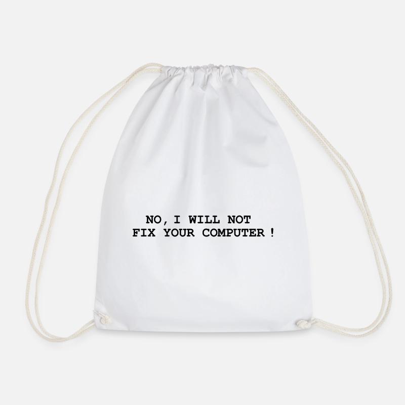 No, I will not fix your computer ! - Turnbeutel - Weiß