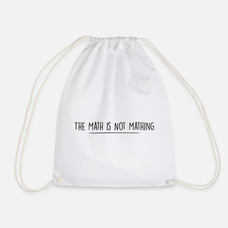 the math is not mathing - Drawstring Bag - white