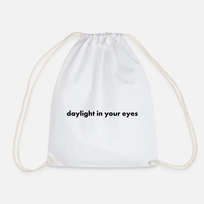Daylight in Your Eyes - Turnbeutel - Weiß