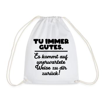 Tu immer gutes. - Turnbeutel - Weiß - Vorne