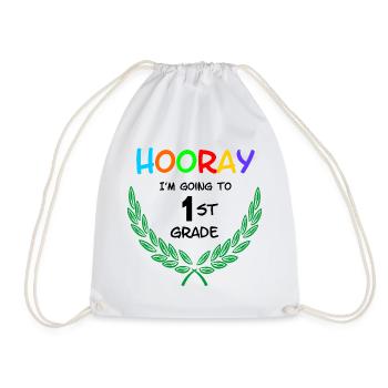 Hooray I'm going to 1st grade** - Drawstring Bag - white - Front