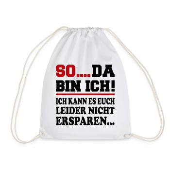 Da bin ich Ich bin da Sprüche Mann Frau Büro - Turnbeutel - Weiß - Vorne
