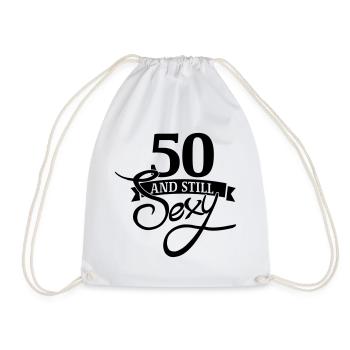 50 and still sexy / 50 and still sexy - Drawstring Bag - white - Front