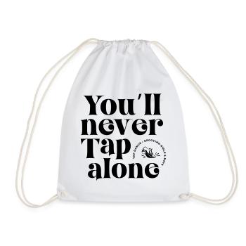 You Will Never Tap Alone – Tap Dance / Stepptanz - Turnbeutel - Weiß - Vorne