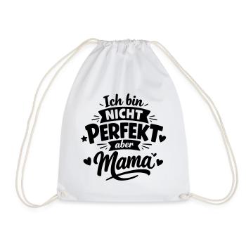 Ich bin nicht perfekt aber Mama – Muttertag - Turnbeutel - Weiß - Vorne