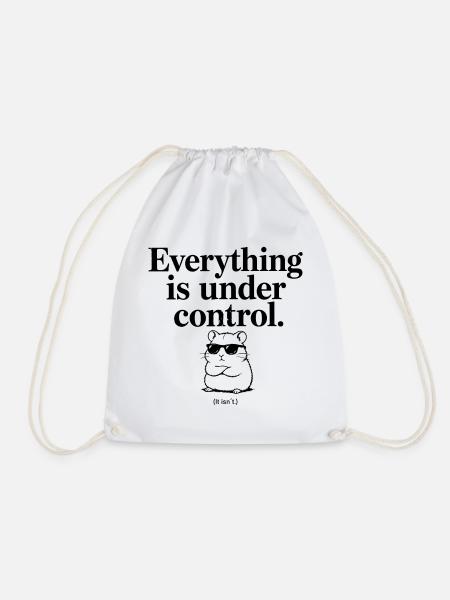 Everything is under Control – Lustiges Hamster... - Turnbeutel - Weiß