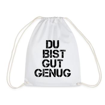 Du Bist Gut Genug Meme Zitat Karma Motivation - Turnbeutel - Weiß - Vorne