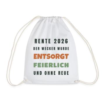 Rente 2026 Der Wecker wurde entsorgt - Spruch - Turnbeutel - Weiß - Vorne