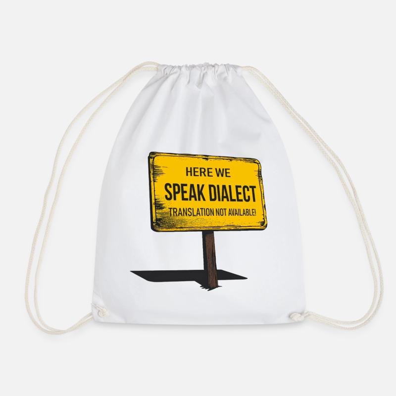 Here we speak Dialect – translation not available! - Drawstring Bag - white