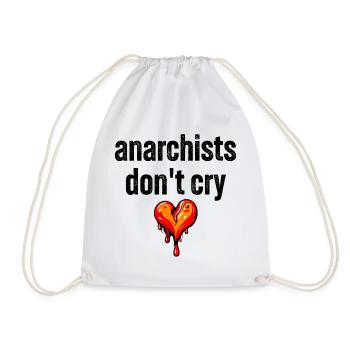 anarchists don't cry - Turnbeutel - Weiß - Vorne