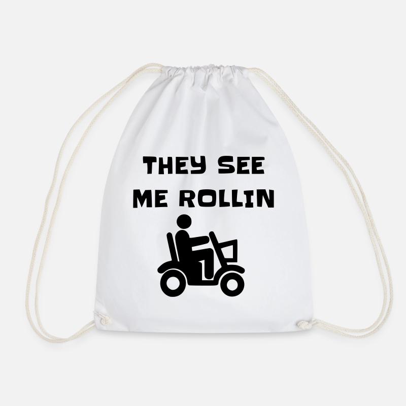 They see me rolling with my mobility scooter # - Drawstring Bag - white