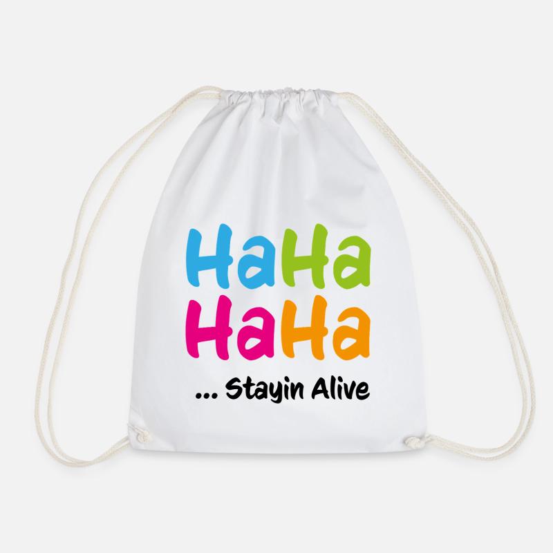 Ha Ha Ha Ha Stayin Alive - Drawstring Bag - white