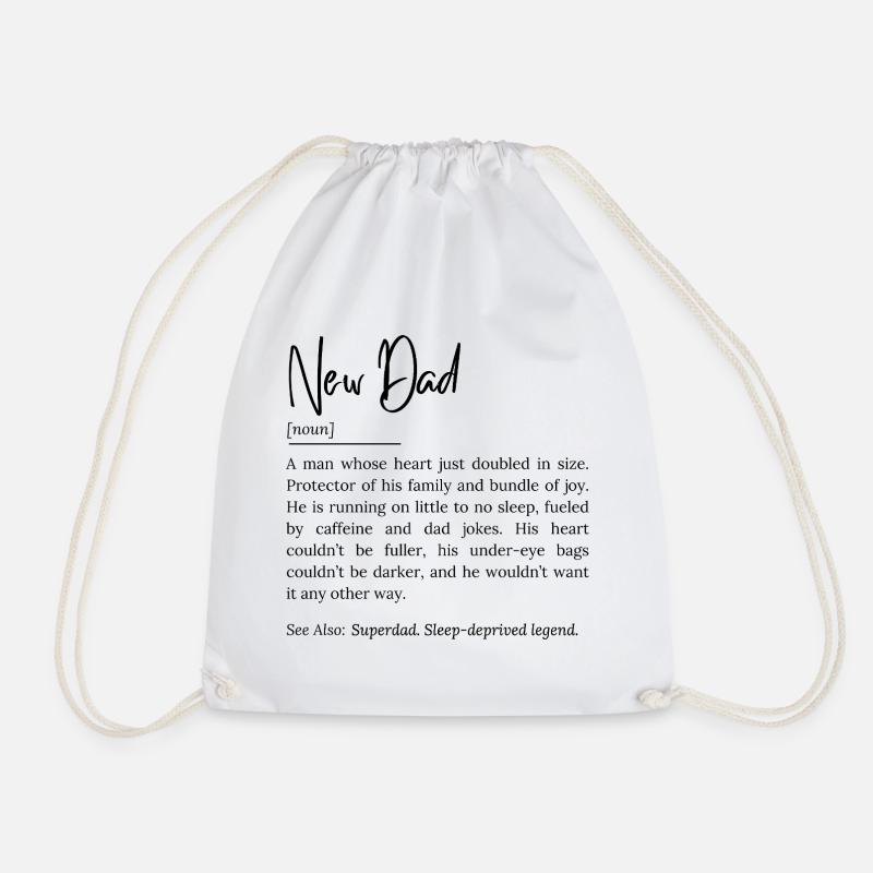 New Dad Definition – Funny and Heartwarming Quote - Drawstring Bag - white