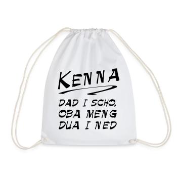 Bayerischer Spruch Shirt - Kenna dad i scho - Turnbeutel - Weiß - Vorne