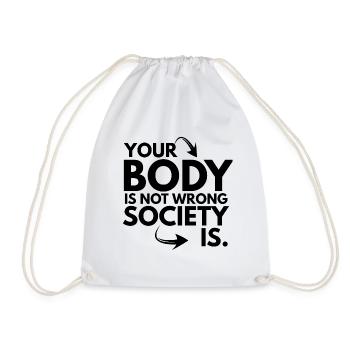 Your Body is Not Wrong Society is - Sac de sport léger - blanc - Devant