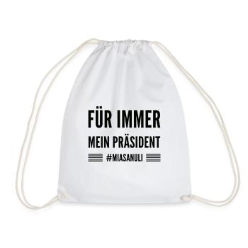 Mia San Uli- Design. "Für immer mein Präsident"! - Turnbeutel - Weiß - Vorne