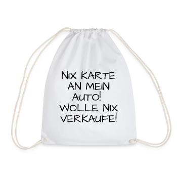 Nix Karte an mein Auto! Wolle nix verkaufe! - Turnbeutel - Weiß - Vorne
