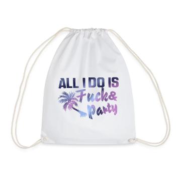 Everything I Do Fuck Party Funny Brea Cancun - Drawstring Bag - white - Front