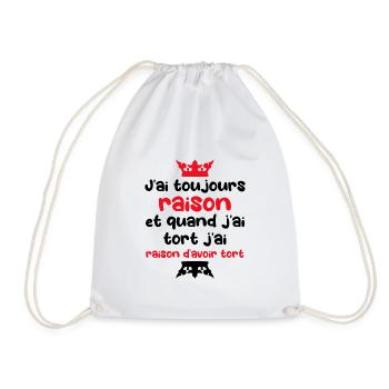 J'ai toujours raison, cadeau amusant humoristique - Sac de sport léger - blanc - Devant