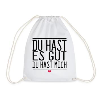 Du Hast Es Gut Du Hast Mich - Turnbeutel - Weiß - Vorne