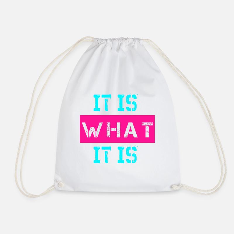 It is what it is Design - Turnbeutel - Weiß