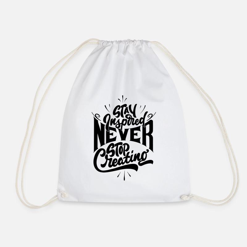 Stay inspired never stop creating - Turnbeutel - Weiß