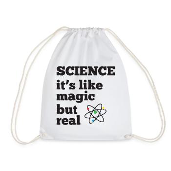 Science - it's like magic but real - Drawstring Bag - white - Front