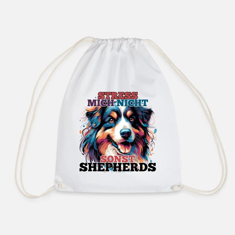Australian Shepherd Stress mich nicht Geschenk - Turnbeutel - Weiß