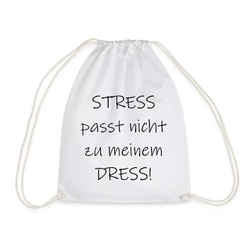 Statement Stress passt nicht zu meinem Dress - Turnbeutel - Weiß - Vorne