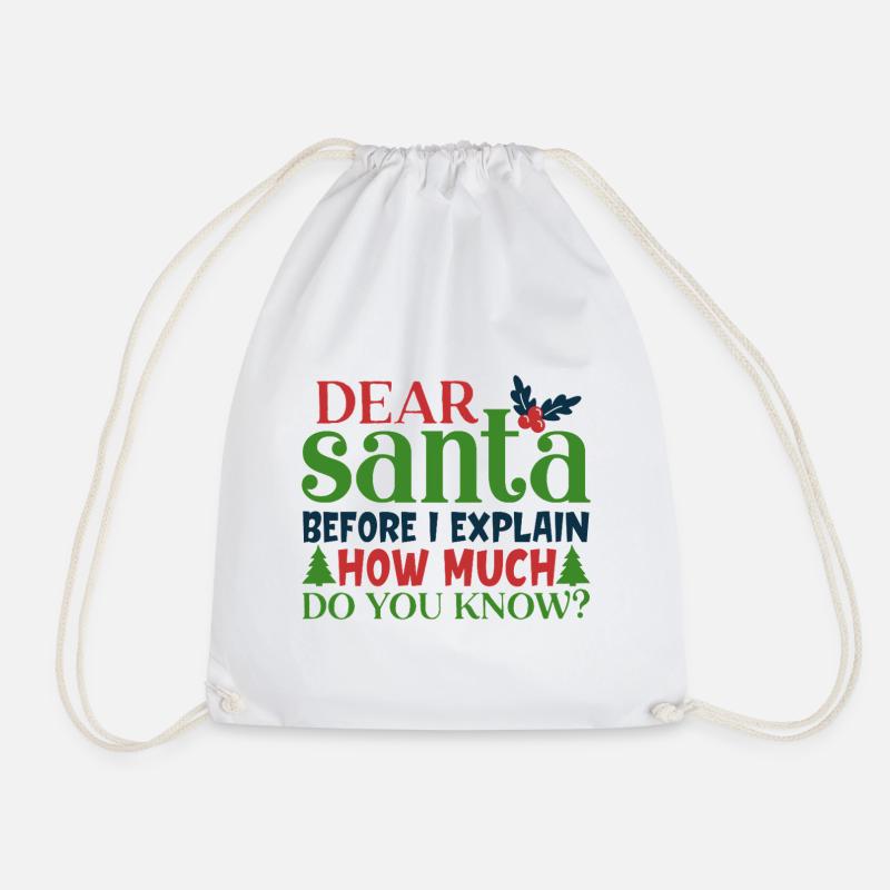 Dear Santa Before I Explain Funny Quote - Drawstring Bag - white