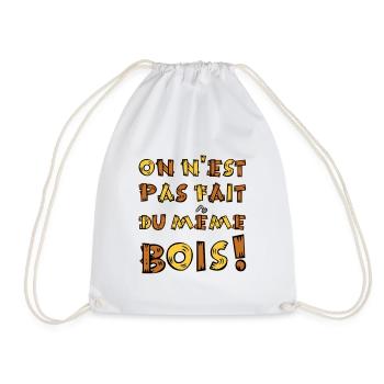 WE ARE NOT MADE OF THE SAME WOOD! - Drawstring Bag - white - Front